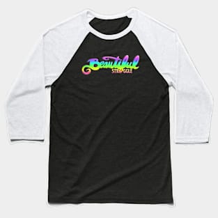 Beautiful Struggle Baseball T-Shirt